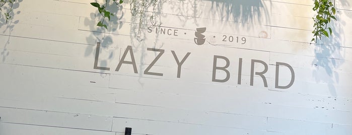 Lazy Bird is one of LA.