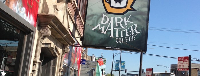 Dark Matter Coffee is one of Chicago.