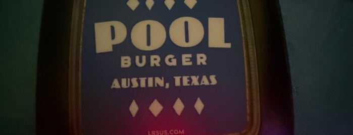 Pool Burger is one of Austin T&T.