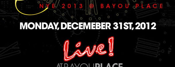 Live! At Bayou Place is one of Hoston New Years Eve 2013 - Hoston NYE Parties.