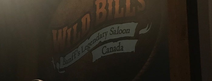 Wild Bill's Saloon is one of Banff.