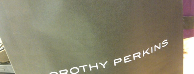 Dorothy Perkins is one of Where you go.