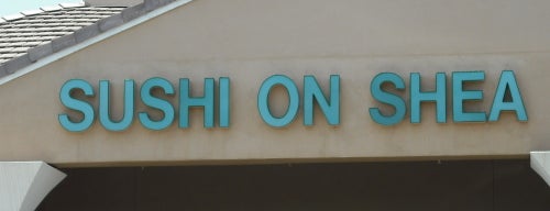 Sushi on Shea is one of Restaurants.