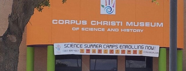 Corpus Christi Museum of Science and History is one of Corpus Christy.