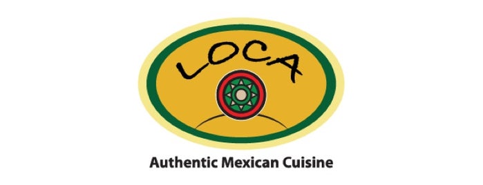Loca-Authentic Mexican Cuisine is one of Eating Escapades.