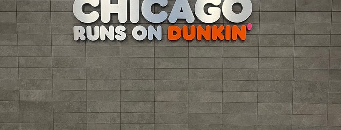 Dunkin' is one of Chi-town.