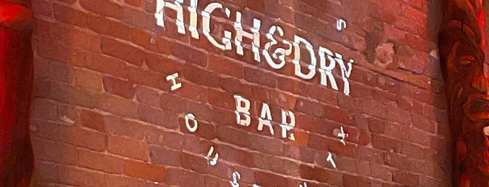 High & Dry is one of Places to Go - HOU.