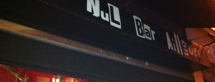 Nul Bar Ailleurs is one of Paris - Bars & Clubs.