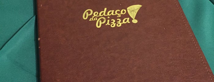 Pedaço da Pizza is one of a fazer.