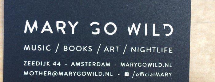 Mary Go Wild is one of Amsterdam.