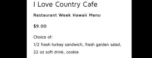 I Love Country Cafe is one of Hawaii.