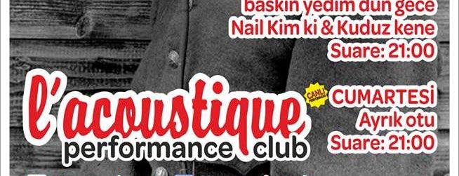 L'acoustique Performance Club is one of Müzik Kulübü.