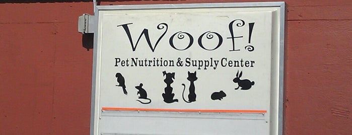Woof! Pet Nutrition & Supply Center is one of Go-to Spots.