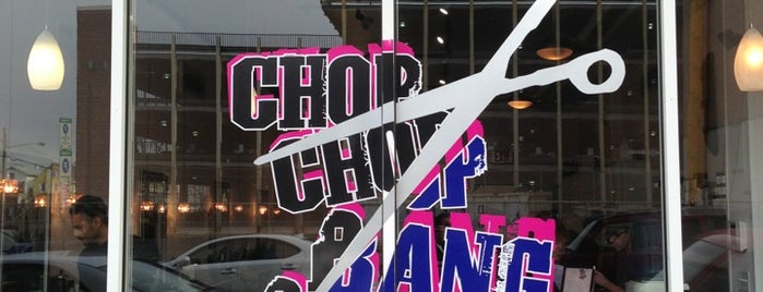 Chop Chop Bang Bang is one of Only On Bangs.