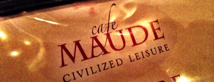 Café Maude is one of Favorite places.