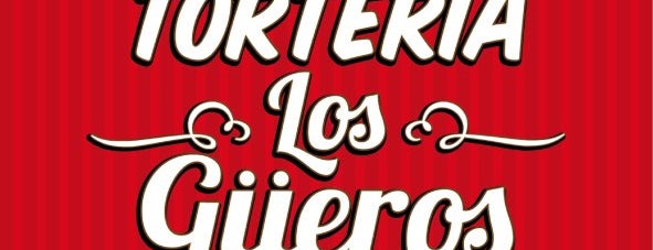 Tortería "Los Güeros" is one of Leo's.  favorite.