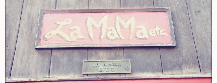La Mama is one of nyc - fun.