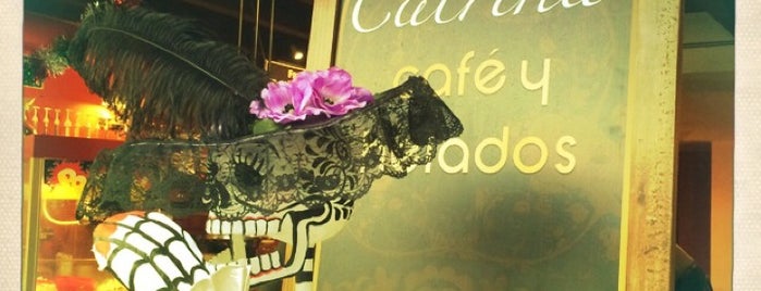 La Catrina is one of Postre & Cafe.