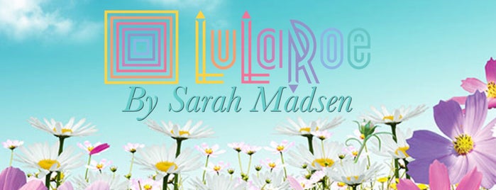 LuLaRoe By Sarah Madsen is one of Frequent.