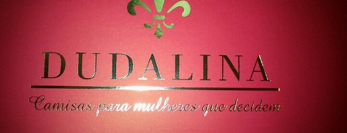 Dudalina is one of Lojas Dudalina [São Paulo].