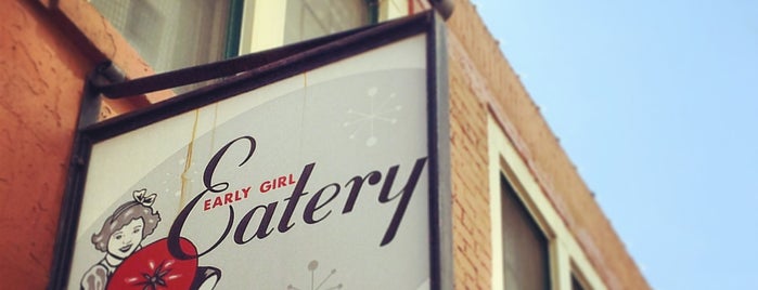Early Girl Eatery is one of Go.