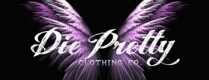 Die Pretty Clothing Co. is one of Fav Places.