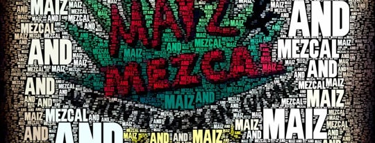 Maiz And Mezcal is one of Awesome Eats Wishlist.