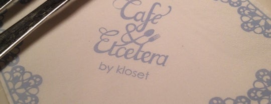 Cafe & Etcetera By Kloset is one of All My Fav!!.