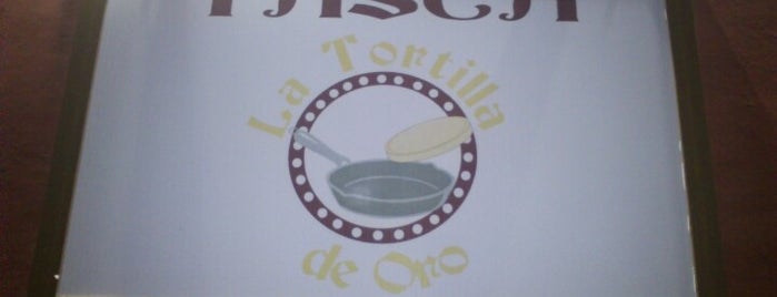 La Tortilla De Oro is one of Restaurantes.