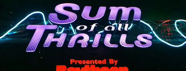 Sum Of All Thrills is one of New trip - Atrações.