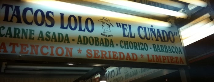 Tacos Lolo "El Cuñado" is one of Los tacos..