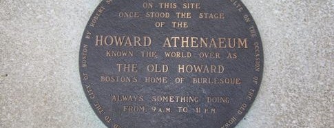 Former Site of Howard Athenaeum (Old Howard) is one of IWalked Boston's North Downtown (Self-guided tour).