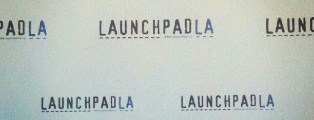 Launchpad LA is one of Tech Headquarters - Los Angeles.