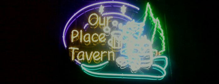 Our Place Tavern is one of Favorite Nightlife Spots.