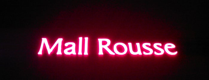 Mall Rousse is one of places..