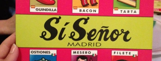 Sí Señor is one of Madrid - Restaurantes.