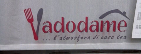 Vadodame is one of Ristoranti Italiani e di pesce.