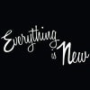 Everything Is New 