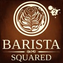 Barista Squared