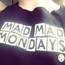 Mad Mad Mondays