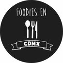 Foodies EnCDMX