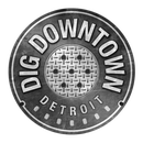 Dig Downtown Detroit