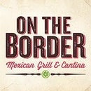 On The Border Mexican Grill &amp; Cantina