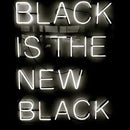 BLACK İS NEW BLACK