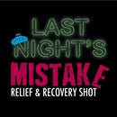Last Night&#39;s Mistake