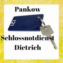 Pankow Schlossnotdienst Dietrich