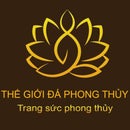 Thế Giới Đá Phong Thuỷ