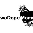 TwoDopeMoms