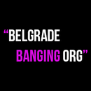 Belgrade Banging Org