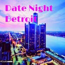 Date Night Detroit